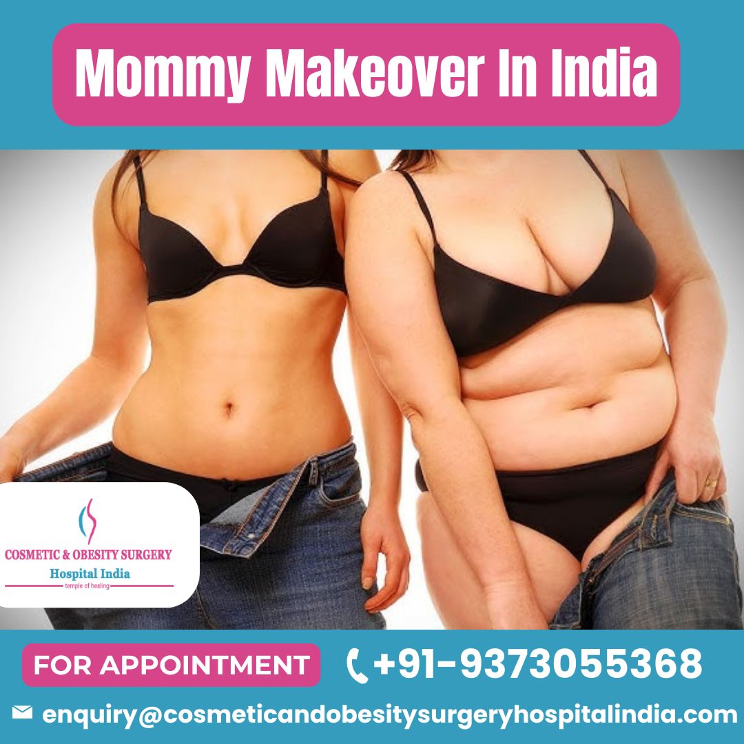 Mommy Makeover Cost India